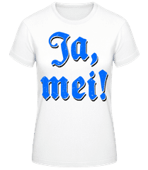 Ja, Mei! · Frauen T-Shirt B&C