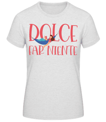 Dolce Far Niente - T-shirt standard Femme - Gris chiné - Devant