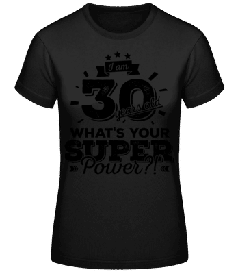 30 Years Super Power - Dámské basic tričko - Černá - Napřed