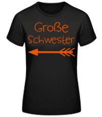 Große Schwester - Frauen Basic T-Shirt - Schwarz - Vorne