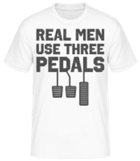 Real Men Use Three Pedals - Camiseta básica para hombre - Blanco - delante