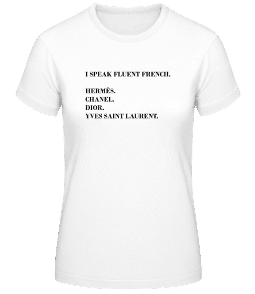 Aperçu: I Speak Fluent French - T-shirt standard Femme - Blanc - Devant
