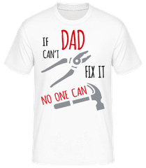 If Dad Can't Fix It · Men's Basic T-Shirt