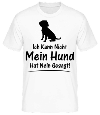 Mein Hund Hat Nein Gesagt - Männer Basic T-Shirt - Weiß - Vorne