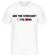 Are You Stressed Yes No · Männer Basic T-Shirt