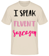 I Speak Fluent Sarcasm · T-shirt standard Homme