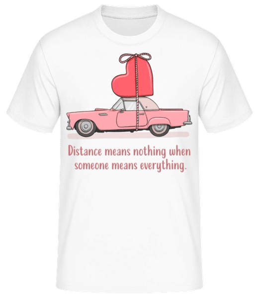 Aperçu: Distance Means Nothing - T-shirt standard Homme - Blanc - Devant