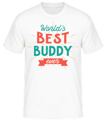 World's Best Buddy Ever · Männer Basic T-Shirt