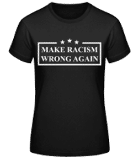 Make Racism Wrong Again - Camiseta básica de mujer - Negro - delante
