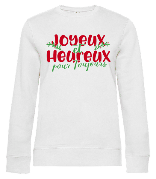 Aperçu: Joyeux Et Heureux Pour  Toujours - Sweat-shirt standard pour femme - Blanc - Devant