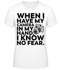 When I Have My Camera In My Hand · Women's B&C T-Shirt