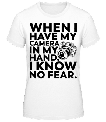 When I Have My Camera In My Hand - Frauen T-Shirt B&C - Weiß - Vorne