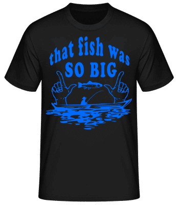 The Fish Was So Big - T-shirt standard Homme - Noir - Devant
