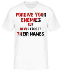 Forgive Your Enemies · T-shirt homme B&C