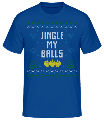 Jingle My Balls - T-shirt standard Homme - Bleu royal - Devant