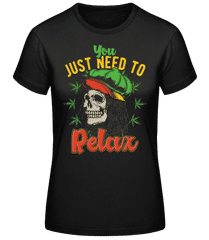 You Just Need To Relax · Women's Basic T-Shirt