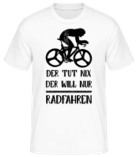 Der Tut Nix Nur Radfahren - Männer Basic T-Shirt - Weiß - Vorne