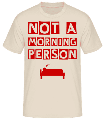 Not A Morning Person - Men's B&C T-Shirt - Cream - Front
