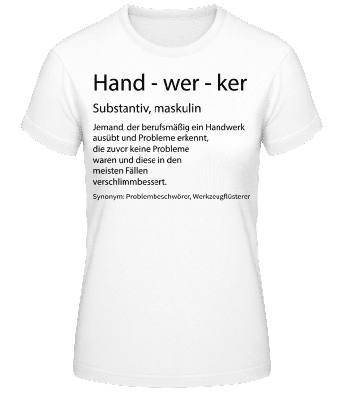 Vorschau: Handwerker Quatsch Duden - Frauen T-Shirt B&C - Weiß - Vorne