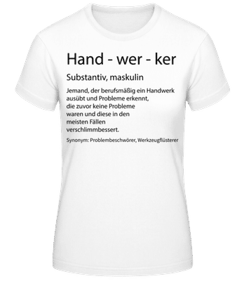 Handwerker Quatsch Duden - Frauen T-Shirt B&C - Weiß - Vorne