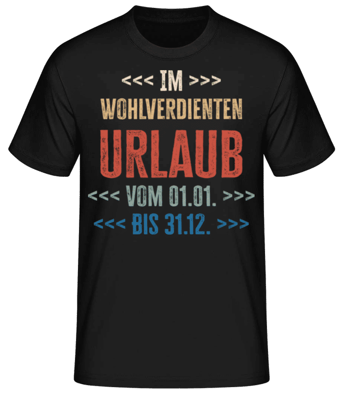 Vorschau: Im Wohlverdienten Urlaub - Männer Basic T-Shirt - Schwarz - Vorne