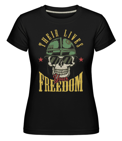 Aperçu: Their Lives Your Freedom -  T-shirt Shirtinator femme - Noir - Devant