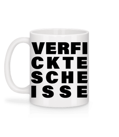 Verficktescheisse - Tasse - Weiß - Hinten
