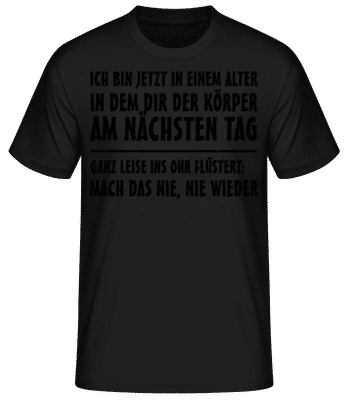 Ich Bin Jetzt In Dem Alter - Männer Basic T-Shirt - Schwarz - Vorne