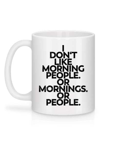 Preview: I Don't Like Mornings And People - Mug - White - Back