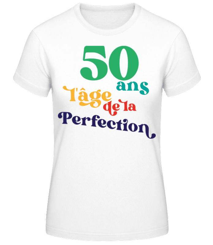 Aperçu: 50 L'âge De La Perfection - T-shirt standard Femme - Blanc - Devant