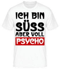 Ich Bin Süß Aber Voll Psycho · Männer T-Shirt B&C