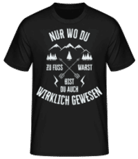 Nur Wo Du Zu Fuß Warst - Männer Basic T-Shirt - Schwarz - Vorne