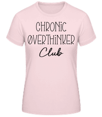 Chronic Overthinker Club · Women's B&C T-Shirt