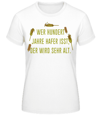 Hundert Jahre Essen - Frauen T-Shirt B&C - Weiß - Vorne