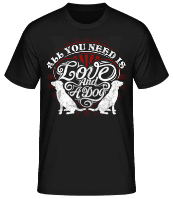 All You Need Is Love And A Dog - Pánské basic tričko - Černá - Napřed