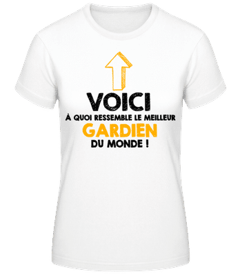 Le Meilleur Gardien Du Monde - T-shirt femme B&C - Blanc - Devant