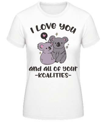 I Love You And Your Koalities - T-shirt standard Femme - Blanc - Devant