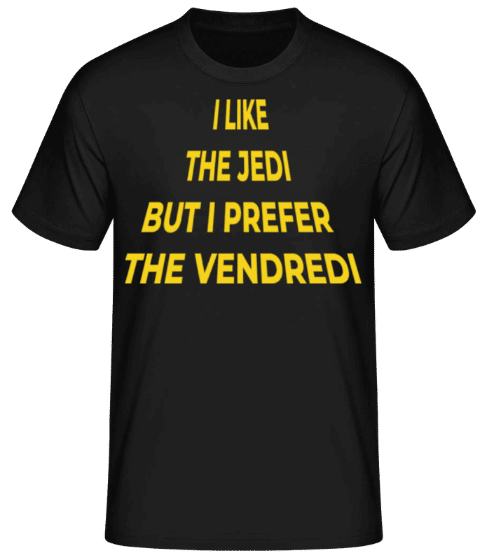 Aperçu: I Like The Jedi Prefer The Vendredi - T-shirt standard Homme - Noir - Devant