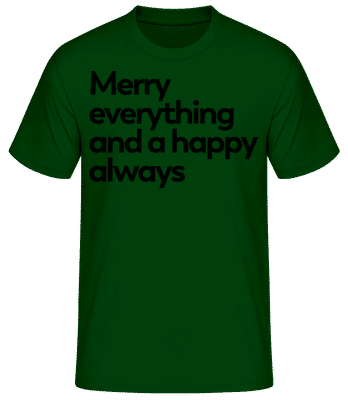 Merry Everything Happy Always - Men's Basic T-Shirt - Bottle green - Front