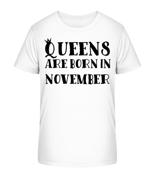 Vorschau: Queens Are Born In November - Kinder Bio T-Shirt Stanley Stella 2.0 - Weiß - Vorne