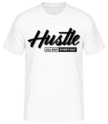 Hustle All Day Every Day - T-shirt standard Homme - Blanc - Devant