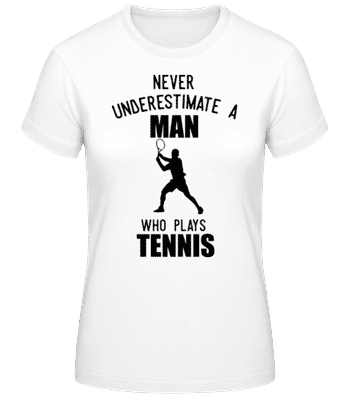 Never Underestimate A Man - T-shirt femme B&C - Blanc - Devant