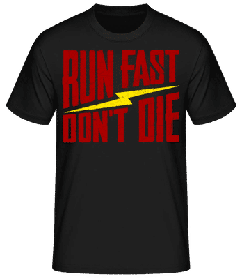 Run Fast Don't Die - Men's Basic T-Shirt - Black - Front