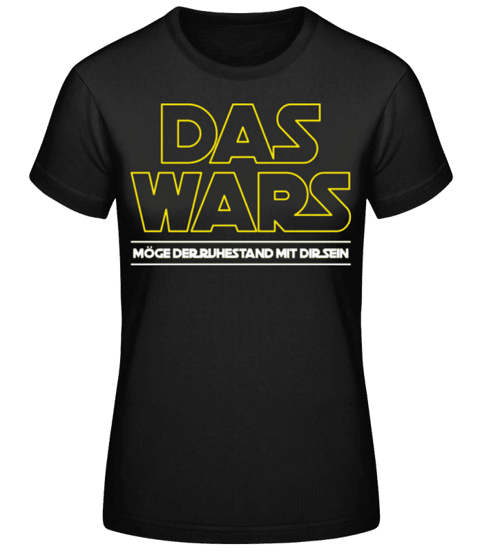 Vorschau: Das Wars Ruhestand - Frauen Basic T-Shirt - Schwarz - Vorne
