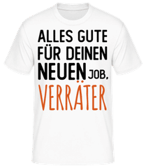 Alles Gute Für Deinen Neuen Job Verräter · Männer T-Shirt B&C