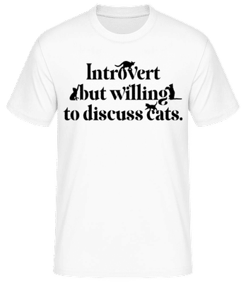 Introvert But Willing To Discuss Cats - T-shirt standard Homme - Blanc - Devant