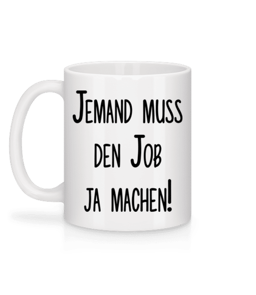 Vorschau: Job Machen! - Tasse - Weiß - Hinten