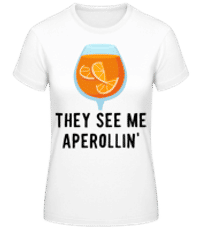 They see me Aperollin' - Dámské basic tričko - Bílá - Napřed