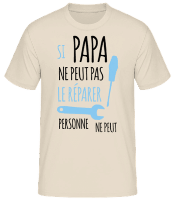 Si Papa Ne Peut Pas Le Réparer - T-shirt standard Homme - Crème - Devant