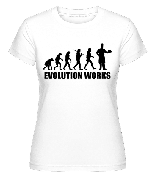Evolution Works Cooking -  Shirtinator Women's T-Shirt - White - Front